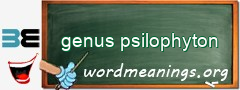 WordMeaning blackboard for genus psilophyton
